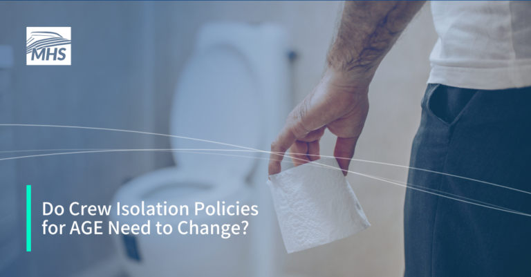 Image of a man holding toilet paper, with the words, Do Crew Isolation Policies for AGE Need to Change.