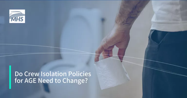 Image of a man holding toilet paper, with the words, Do Crew Isolation Policies for AGE Need to Change.
