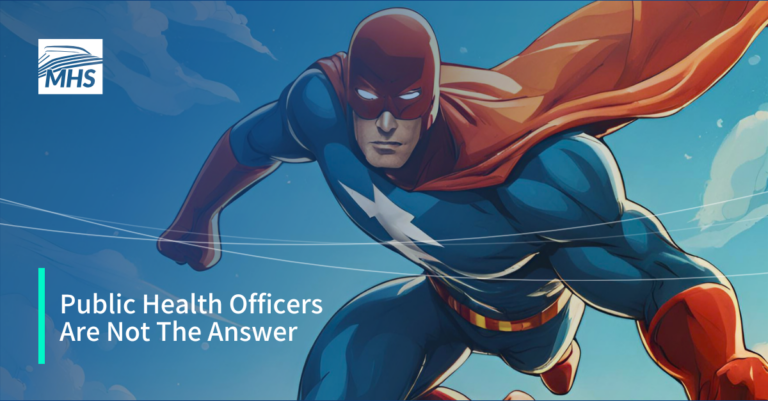 A superhero flying in the sky, with the words, Public Health Officers Are Not The Answer