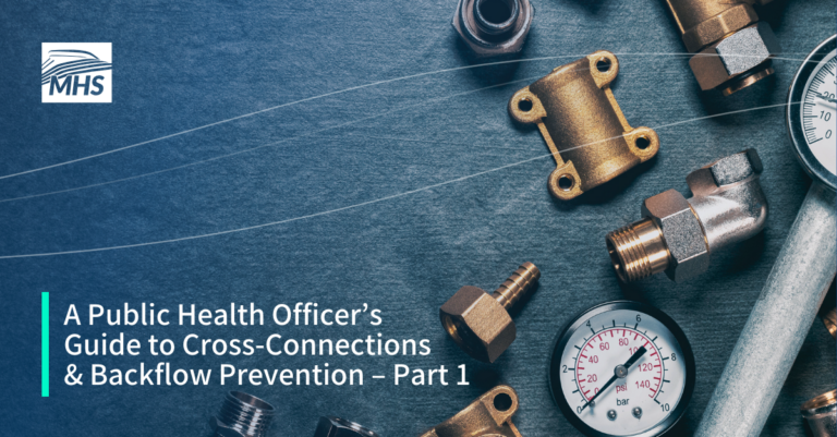 An image of potable water system plumbing components with the words, A Public Health Officer’s Guide to Cross Connections & Backflow Prevention Part 1