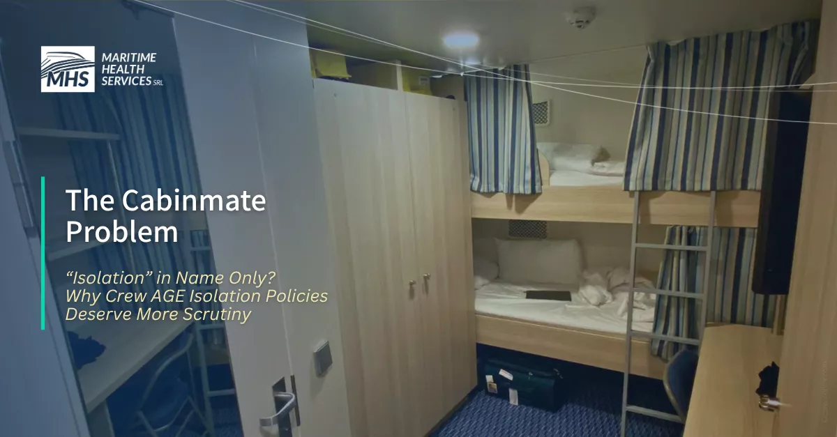 A crew cabin with bunk beds on a cruise ship with the words, The Cabinmate Problem - “Isolation” in Name Only? Why Crew AGE Isolation Policies Deserve More Scrutiny