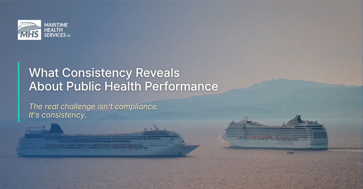 Two cruise ships passing each other in the ocean with the words, What Consistency Reveals About Public Health Performance, The real challenge isn't compliance, It's consistency.